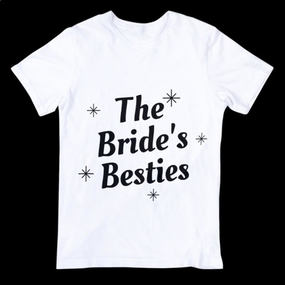 The Bride's Bestie's Tee Shirt, Bride Tee, Bachelorette Party T Shirts, White - Picture 1 of 4